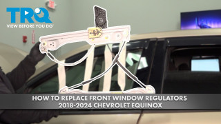 How to Replace Front Window Regulators 2018-2024 Chevrolet Equinox