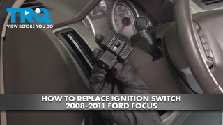How to Replace Ignition Switch 2008-2011 Ford Focus