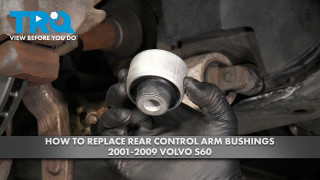 How to Replace Rear Control Arm Bushings 2001-2009 Volvo S60