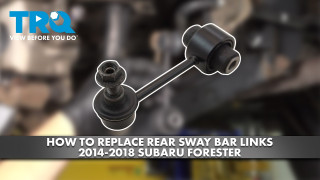 How to Replace Rear Sway Bar Links 2014-2018 Subaru Forester