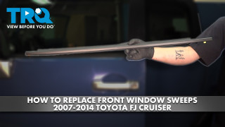 How to Replace Front Window Sweeps 2007-2014 Toyota FJ Cruiser