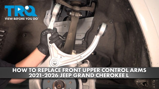 How to Replace Front Upper Control Arms with Ball Joint 2021-2026 Jeep Grand Cherokee L