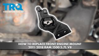 How to Replace Front Engine Mount 2011-2018 RAM 1500 57L V8