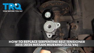 How to Replace Serpentine Belt Tensioner 2015-2024 Nissan Murano 33L V6
