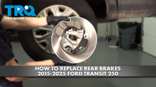 How to Replace Rear Brakes 2015-2025 Ford Transit 250