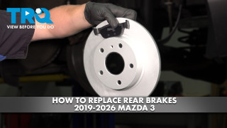 How to Replace Rear Brakes 2019-2026 Mazda 3