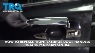 How to Replace Front Exterior Door Handles 2013-2019 Nissan Sentra