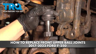 How to Replace Front Ball Joints 2017-2022 Ford F-250 Super Duty