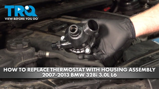How to Replace Thermostat with Housing Assembly 2007-2013 BMW 328i 30L