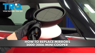 How to Replace Mirrors 2000-2006 Mini Cooper