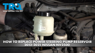 How to Replace Power Steering Pump Reservoir 2012-2021 Nissan NV2500