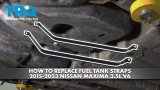 How to Replace Fuel Tank Straps 2015-2023 Nissan Maxima 35L V6