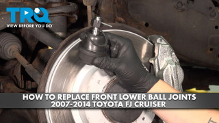 How to Replace Front Ball Joints 2007-2014 Toyota FJ Cruiser