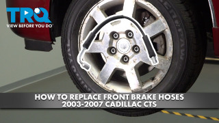 How to Replace Front Brake Hoses 2003-2007 Cadillac CTS