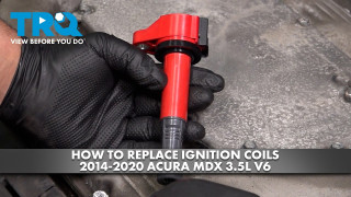 How to Replace Ignition Coils 2014-2020 Acura MDX 35L V6