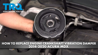 How to Replace Engine Crankshaft Vibration Damper 2014-2020 Acura MDX