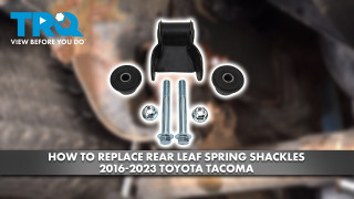 How to Replace Rear Leaf Spring Shackles 2016-2023 Toyota Tacoma