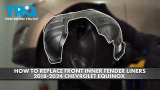 How to Replace Front Inner Fender Liners 2018-2024 Chevrolet Equinox