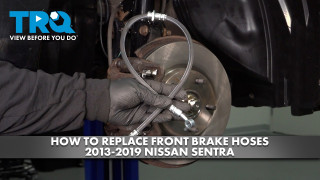 How to Replace Front Brake Hoses 2013-2019 Nissan Sentra