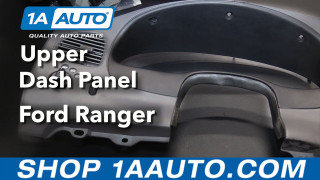 How to Replace Upper Dash Panel 1998-2012 Ford Ranger | 1A Auto