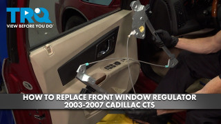How to Replace Front Window Regulators 2003-2007 Cadillac CTS