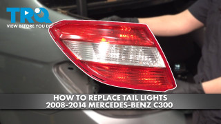 How to Replace Tail Lights 2008-2014 Mercedes-Benz C300