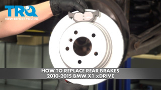 How to Replace Rear Brakes 2010-2015 BMW X1 xDrive