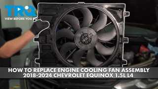 How to Replace Engine Cooling Fan Assembly 2018-2024 Chevrolet Equinox 15L L4
