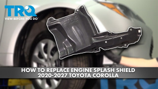 How to Replace Engine Splash Shield 2020-2027 Toyota Corolla