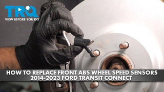 How to Replace Front ABS Wheel Speed Sensors 2014-2023 Ford Transit Connect