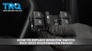 How to Replace Window Switch 2012-2022 Volkswagen Passat