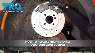 How to Replace Front Brakes 2000-2006 Mini Cooper