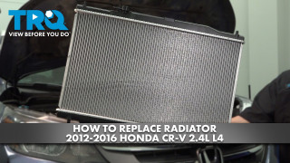 How to Replace Radiator 2012-2016 Honda CR-V 24L L4