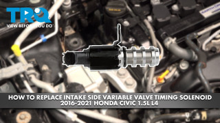 How to Replace Intake Side Variable Valve Timing Solenoid 2016-2021 Honda Civic 15L L4