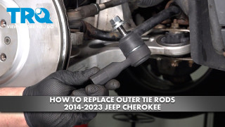 How to Replace Outer Tie Rods 2014-2023 Jeep Cherokee