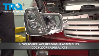 How to Replace Headlight Assemblies 2003-2007 Cadillac CTS