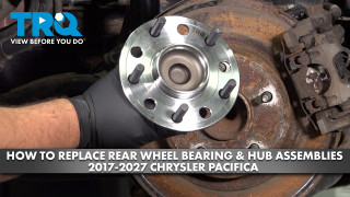 How to Replace Rear Wheel Bearing and Hub Assemblies 2017-2027 Chrysler Pacifica