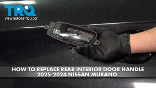 How to Replace Rear Interior Door Handle 2015-2024 Nissan Murano