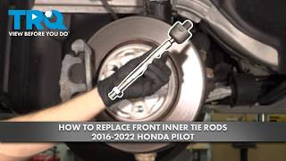 How to Replace Front Inner Tie Rods 2016-2022 Honda Pilot
