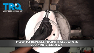 How to Replace Front Ball Joints 2009-2017 Audi Q5