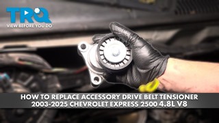 How to Replace Accessory Drive Belt Tensioner 2003-2025 Chevrolet Express 2500 48L V8