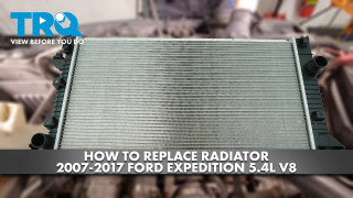 How to Replace Radiator 2007-2017 Ford Expedition 54L V8