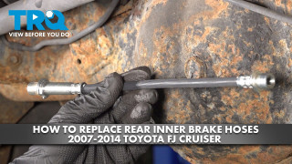How to Replace Rear Inner Brake Hoses 2007-2014 Toyota FJ Cruiser