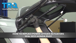 How to Replace Power Liftgate Actuators 2016-2022 Honda Pilot