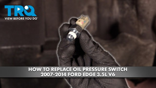 How to Replace Oil Pressure Switch 2007-2014 Ford Edge 35L V6