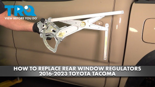 How to Replace Rear Window Regulators 2016-2023 Toyota Tacoma