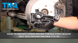 How to Replace Lower Engine Torque Strut Mount 2015-2023 Nissan Maxima 35L V6