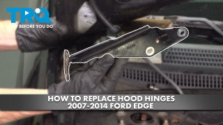How to Replace Hood Hinges 2007-2014 Ford Edge