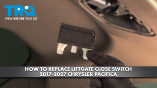 How to Replace Liftgate Close Switch 2017-2027 Chrysler Pacifica