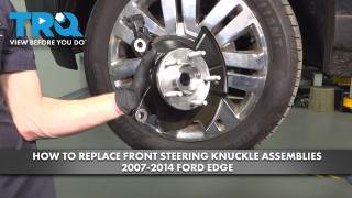 How to Replace Front Steering Knuckle Assemblies 2007-2014 Ford Edge